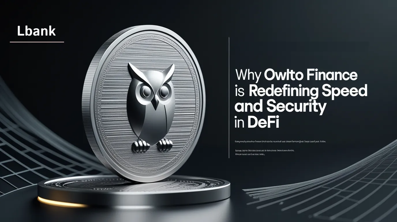 چرا Owlto Finance در حال بازتعریف سرعت و امنیت در دیفای است؟